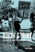 Kniha: Birth Strike (Jenny Brown). PM, 2019