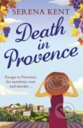 Kniha: Death in Provence (Serena Kent). Orion, 2018