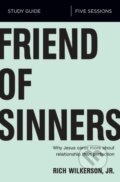 Kniha: Friend of Sinners Bible Study Guide (Rich Wilkerson Jr.). HarperCollins, 2018