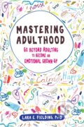 Kniha: Mastering Adulthood (Lara E Fielding). New Harbinger Publications, 2019