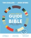 Kniha: A Visual Theology Guide to the Bible (Josh Byers a Tim Challies). Zondervan, 2019