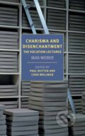 Kniha: Charisma and Disenchantment: The Vocation Lectures (Damion Searls a Max Weber). , 2020