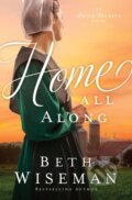 Kniha: Home All Along (Beth Wiseman). Zondervan, 2019