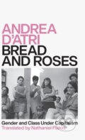 Kniha: Bread and Roses (Andrea D'atri). Pluto Press, 2020