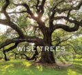 Kniha: Wise Trees (Diane Cook a Len Jenshel). ABRAMS, 2017
