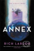 Kniha: Annex (Rich Larson). Orbit, 2018