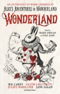 Kniha: Wonderland: An Anthology (Alison Littlewood, Paul Kane, Marie O'Regan, James Lovegrove a Angela Slatter). Titan Books, 2019