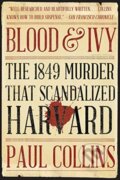 Kniha: Blood & Ivy (Paul Collins). WW Norton & Co, 2019
