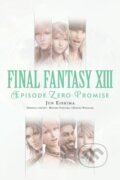 Kniha: Final Fantasy XIII: Episode Zero: Promise (Motomu Toriyama Jun Eishima). Yen Press, 2019