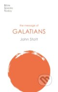 Kniha: The Message of Galatians (John Stott). Inter-Varsity, 2020