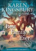 Kniha: A Best Family Ever (Karen Kingsbury a Tyler Russell). , 2019