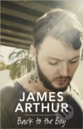 Kniha: Back to the Boy (James Arthur). Hodder Paperback, 2019
