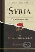 Kniha: Syria (Gertrude Lowthian Bell). Forgotten Books, 2018