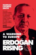 Kniha: Erdogan Rising (Hannah Lucinda Smith). William Collins, 2020