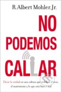 Kniha: No podemos callar (Jr. a R. Albert Mohler). Vida, 2019