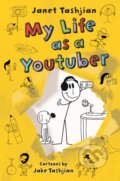 Kniha: My Life as a Youtuber (Janet Tashjian). Square Fish, 2020