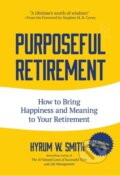 Kniha: Purposeful Retirement (Hyrum W Smith). , 2017