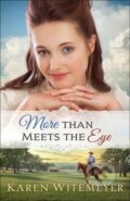 Kniha: More Than Meets the Eye (Karen Witemeyer). , 2018