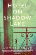 Kniha: Hotel on Shadow Lake (Daniella Tully). Legend Press Ltd, 2018