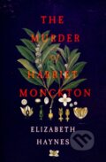 Kniha: The Murder of Harriet Monckton (Elizabeth Haynes). , 2019