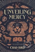 Kniha: Unveiling Mercy (Chad Bird). , 2020