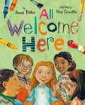 Kniha: All Welcome Here (James Preller). Feiwel and Friends, 2020