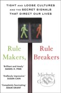 Kniha: Rule Makers, Rule Breakers (Michele J. Gelfand). Robinson, 2020