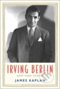 Kniha: Irving Berlin (James Kaplan). Yale University Press, 2020