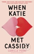 Kniha: When Katie Met Cassidy (Camille Perri). Piatkus, 2018