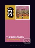 Kniha: The Raincoats' The Raincoats (Jenn Pelly). Bloomsbury, 2017