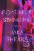 Kniha: Boys Keep Swinging (Jake Shears). Omnibus Press, 2018