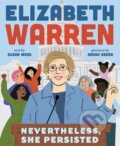 Kniha: Elizabeth Warren: Nevertheless, She Persisted (Susan Wood). Abrams Books for young Readers, 2018
