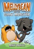 Kniha: Mellybean and the Giant Monster (Mike White). Razorbill, 2020