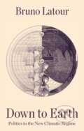 Kniha: Down to Earth (Bruno Latour). Polity Press, 2018