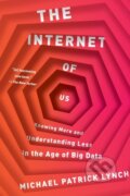 Kniha: The Internet of Us (Michael P. Lynch). , 2017