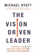 Kniha: The Vision-Driven Leader (Michael Hyatt). Baker Books, 2020