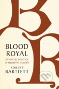 Kniha: Blood Royal (Robert Bartlett). Cambridge University Press, 2020