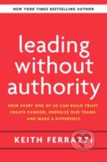 Kniha: Leading Without Authority (Keith Ferrazzi). Currency, 2020