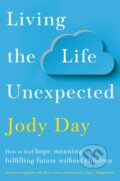 Kniha: Living the Life Unexpected (Jody Day). Bluebird, 2020