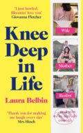 Kniha: Knee Deep in Life (Laura Belbin). Ebury Publishing, 2020