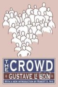 Kniha: The Crowd (Gustave Le Bon). Routledge, 2017