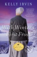 Kniha: With Winter's First Frost (Irvine Kelly). Zondervan, 2019
