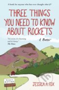 Kniha: Three Things You Need to Know About Rockets (Jessica A Fox). Short Books, 2018