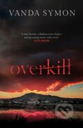 Kniha: Overkill (Vanda Symon). Orenda Books, 2018