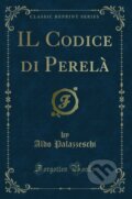 Kniha: Il Codice Di Perel (Aldo Palazzeschi). Forgotten Books, 2018