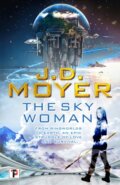 Kniha: The Sky Woman (J. D. Moyer). Flame Tree Publishing, 2018