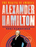 Kniha: Alexander Hamilton (Teri Kanefield). Abrams Books for young Readers, 2018