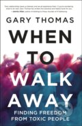 Kniha: When to Walk Away (Gary Thomas). Zondervan, 2019