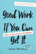 Kniha: Good Work If You Can Get It (Jason Brennan). Johns Hopkins University, 2020