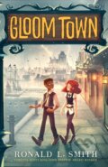 Kniha: Gloom Town (Ronald L. Smith). Clarion Books, 2020